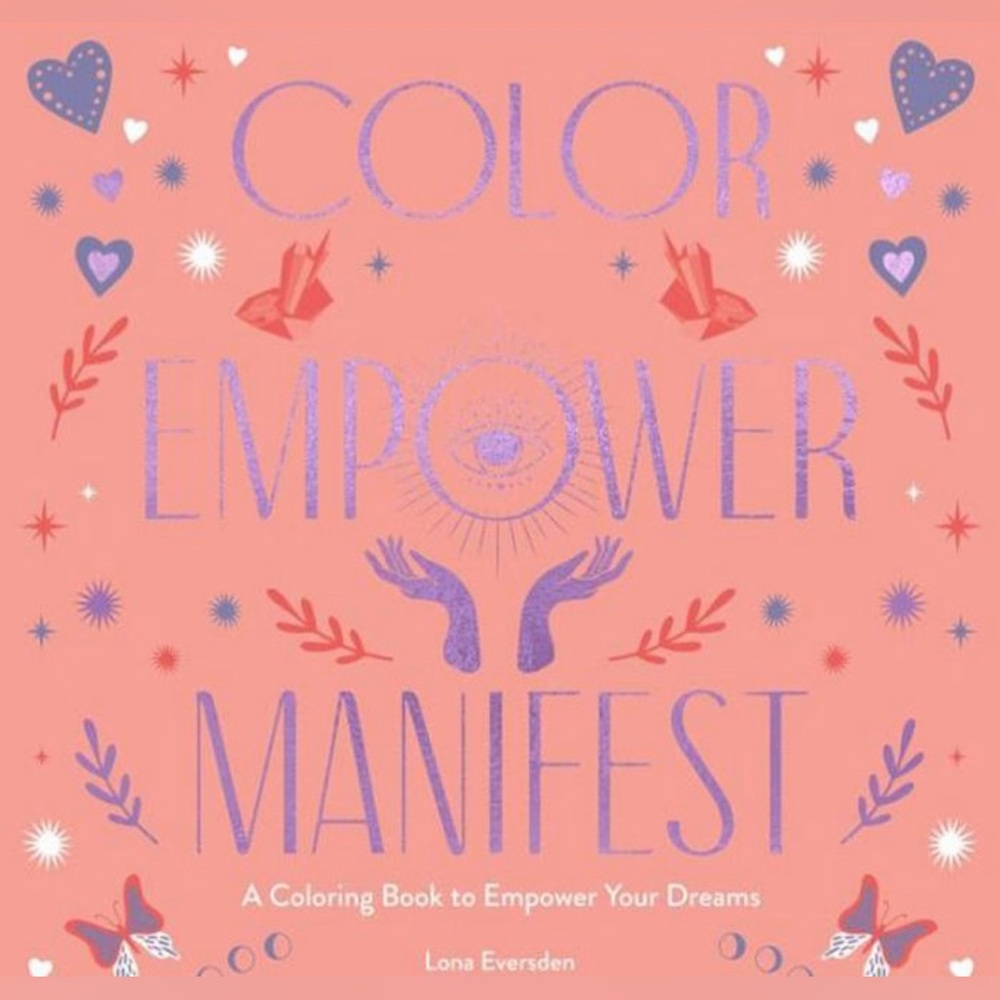 Color Empower Manifest Coloring Book by Lona Eversden